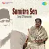 Sumitra Sen & Kanika Banerjee - Songs of Rabindranath